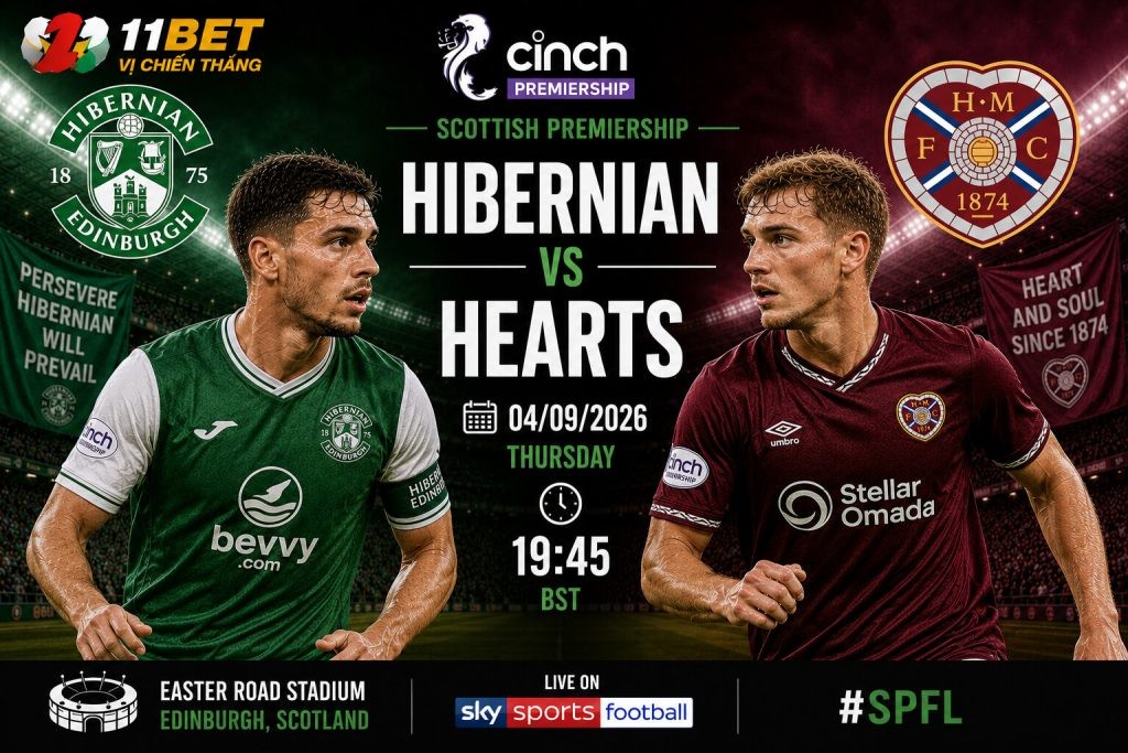 11BET Soi kèo bóng đá Hibernian vs Hearts, 01h45 ngày 04/09/2026